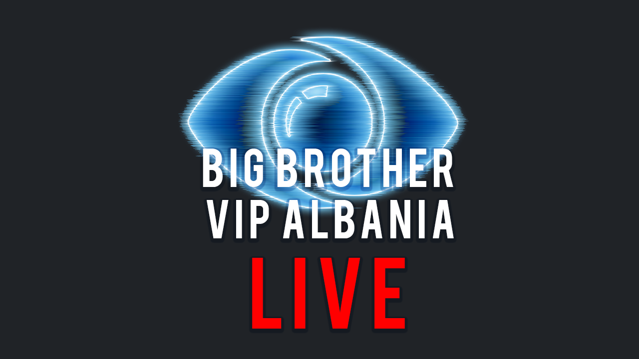 Big Brother VIP ALBANIA LIVE SHIKO BB VIP Albania Live 24/7